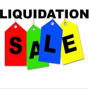 LIQUIDATION SALE EVERYTHING MUST GO